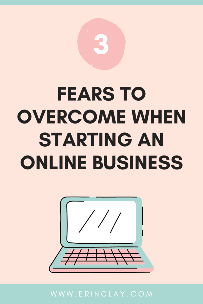 3 Fears to Overcome When Starting an Online Business