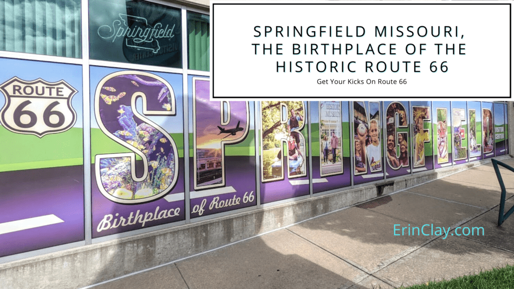 Springfield Missouri, The Birthplace Of The Historic Route 66