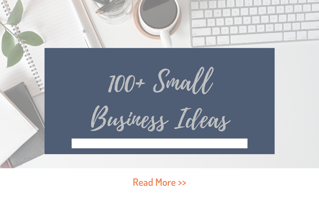 100+ Small Business Ideas
