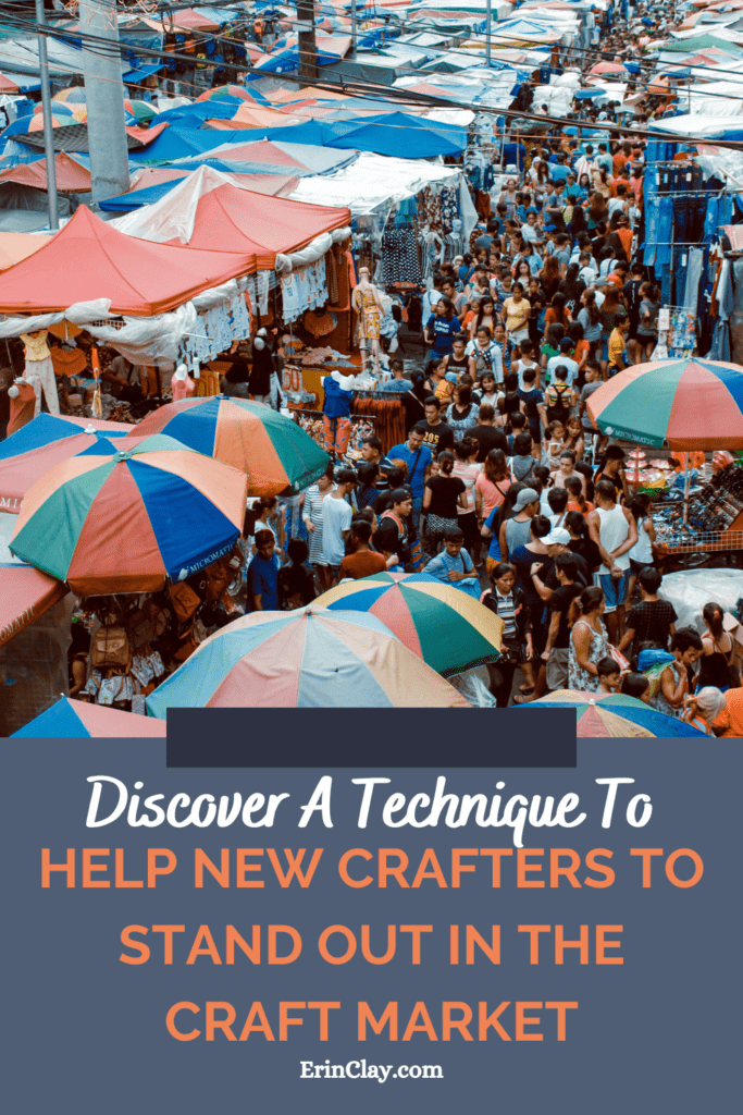 Discover A Technique To
Help New Crafters To Stand Out In The Craft Market