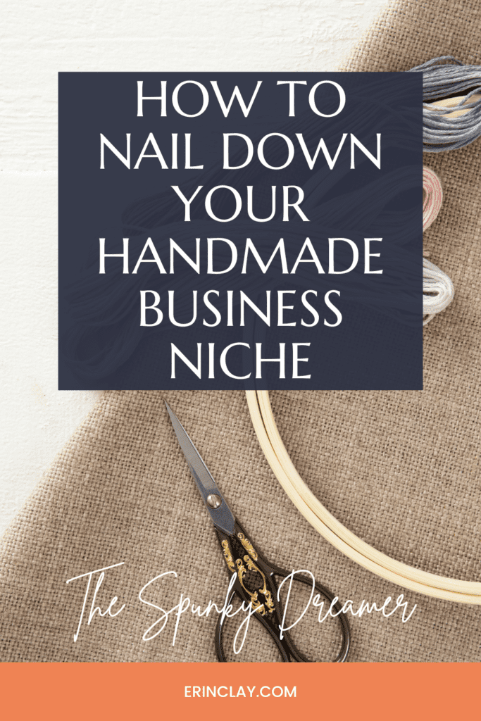 How To Nail Down Your Handmade Business Niche