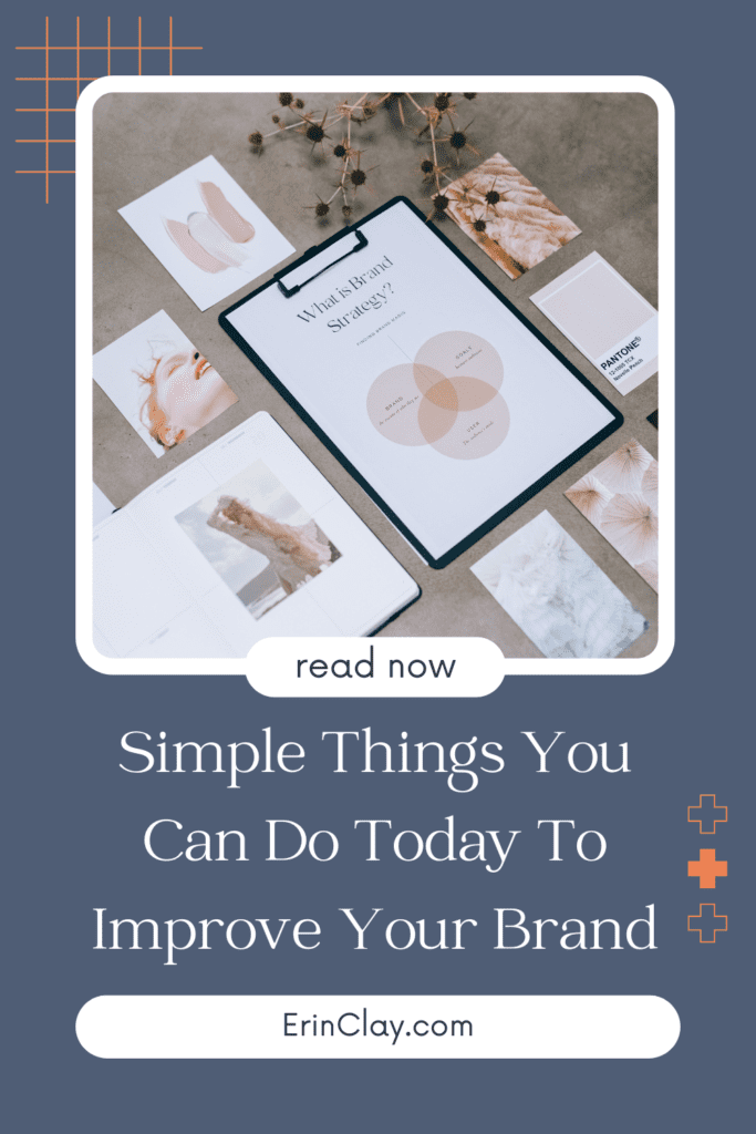 Simple Things You Can Do Today To Improve Your Brand