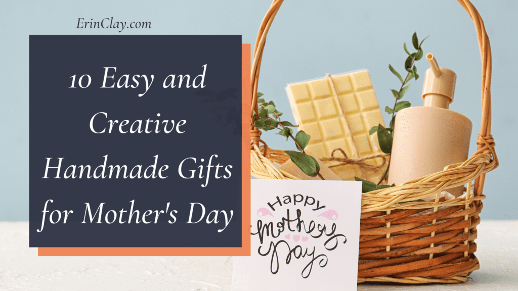 Handmade Gifts for Mother's Day