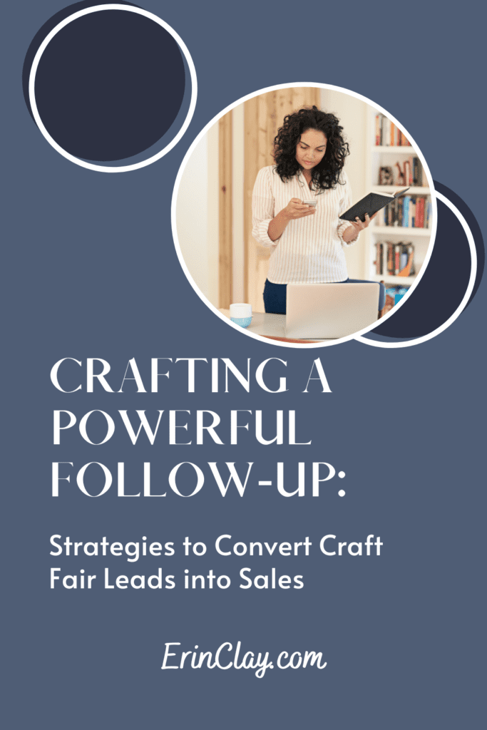 Crafting a Powerful Follow-Up: Strategies to Convert Craft Fair Leads into Sales