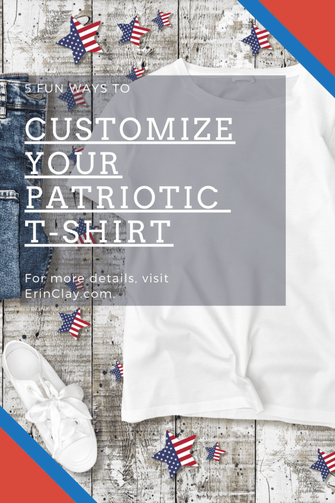 5 Fun Ways to Customize Your Patriotic T-Shirt