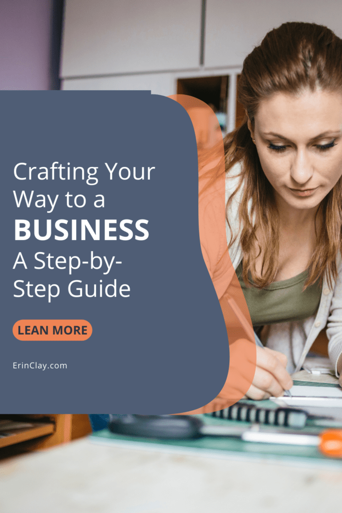 Crafting Your Way to a Business: A Step-by-Step Guide