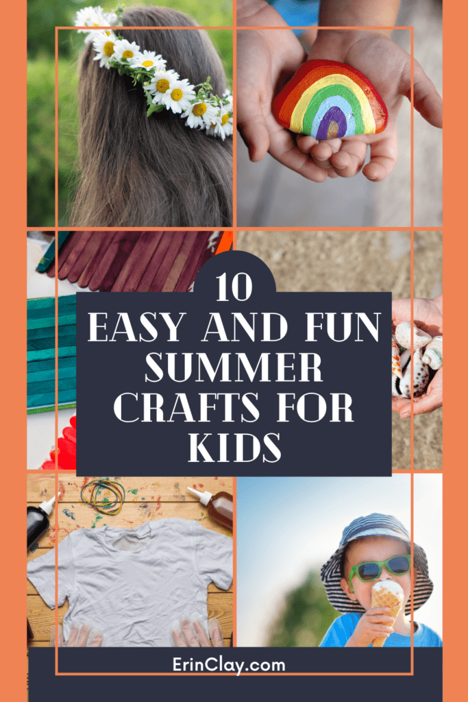 10 Easy and Fun Summer Crafts for Kids