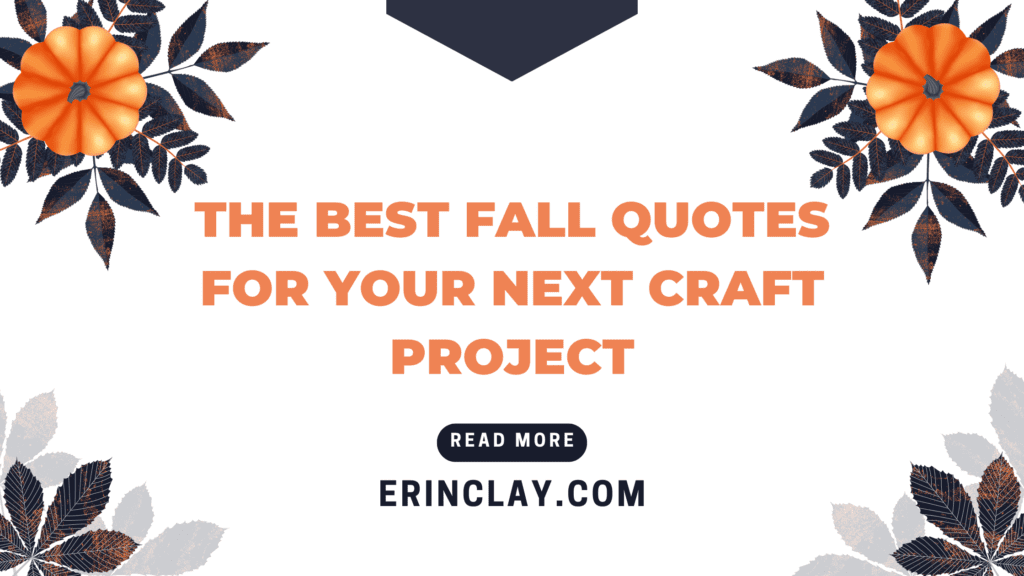 The Best Fall Quotes for Your Next Craft Project