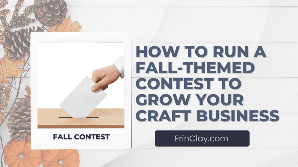 How to Run a Fall-Themed Contest to Grow Your Craft Business