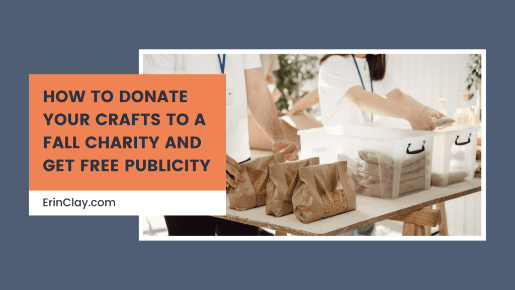 Donate Your Crafts to a Fall Charity and Get Free Publicity