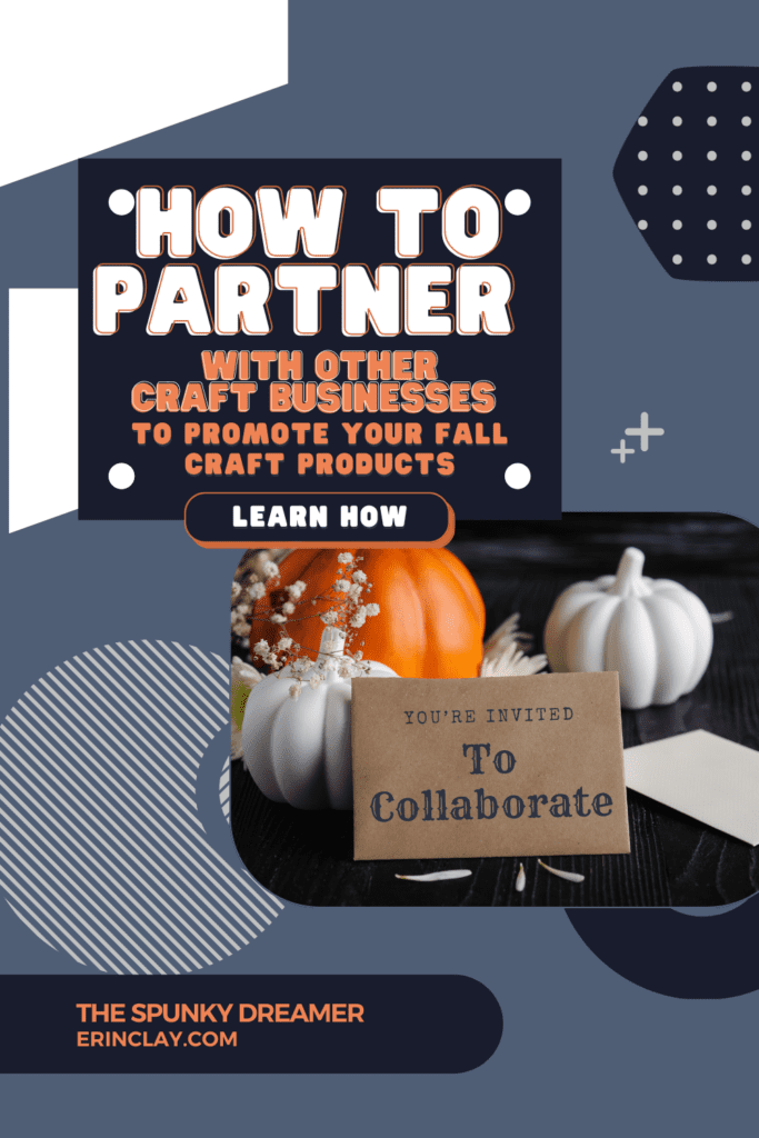 How To Partner With Other Craft Businesses To Promote Your Fall Craft Products