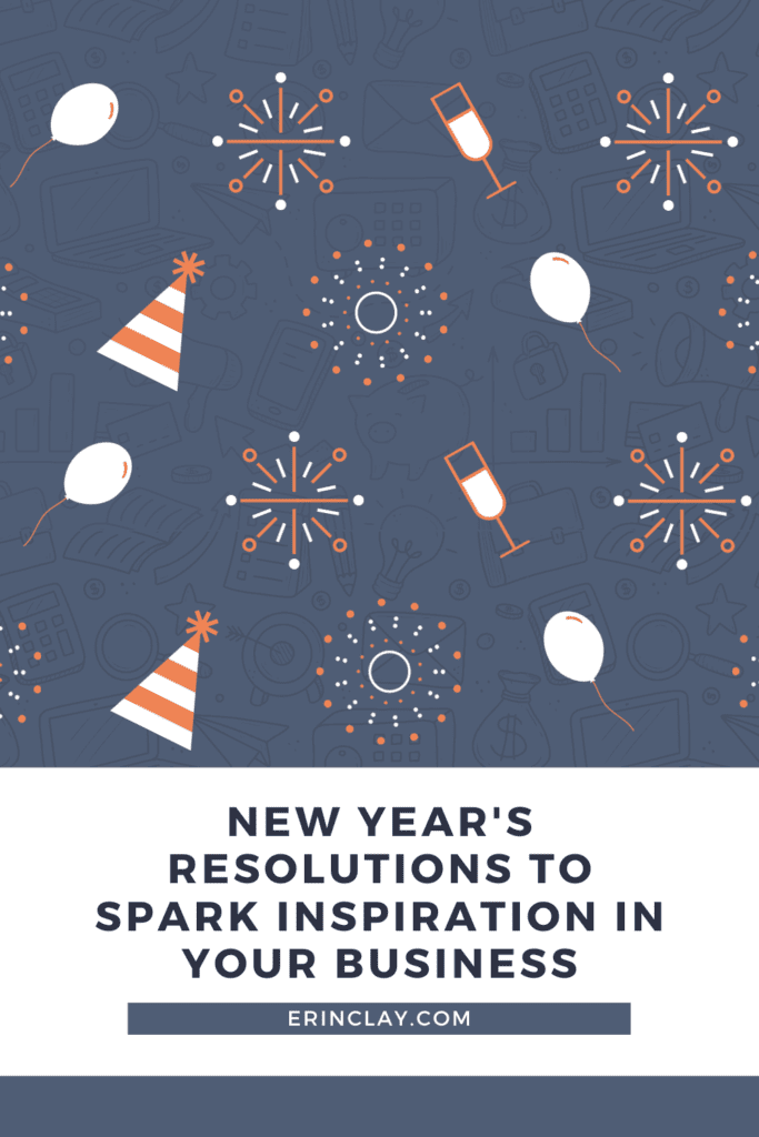 New Year's Resolutions to Spark Inspiration in Your Business