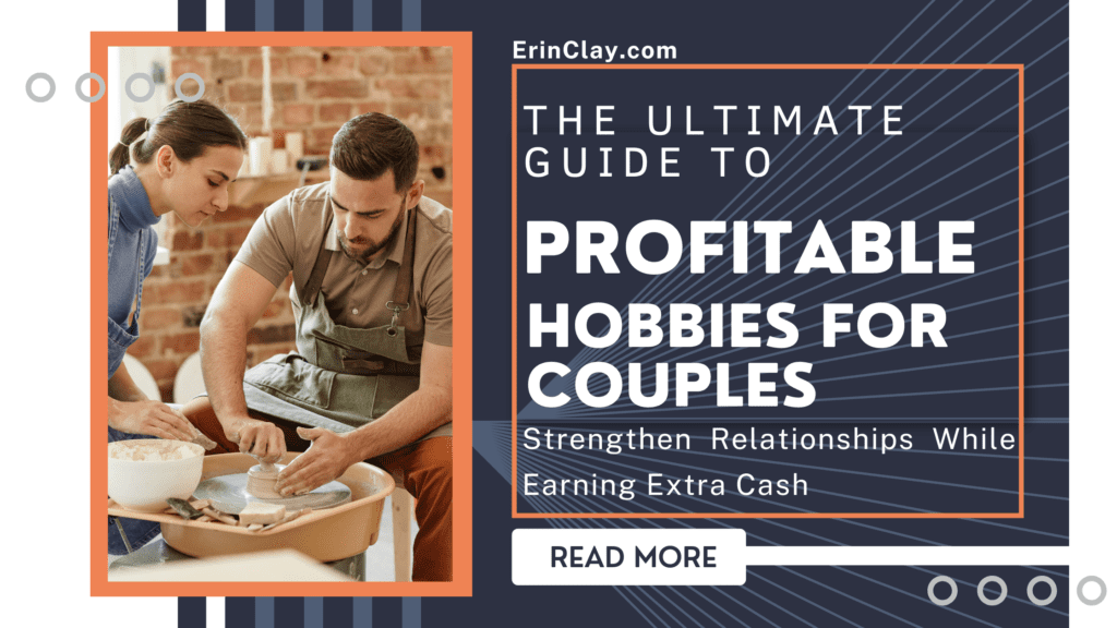 The Ultimate Guide to Profitable Hobbies for Couples