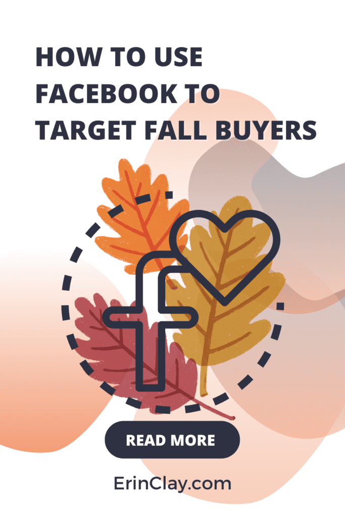 How to Use Facebook Posts To Target Fall Buyers