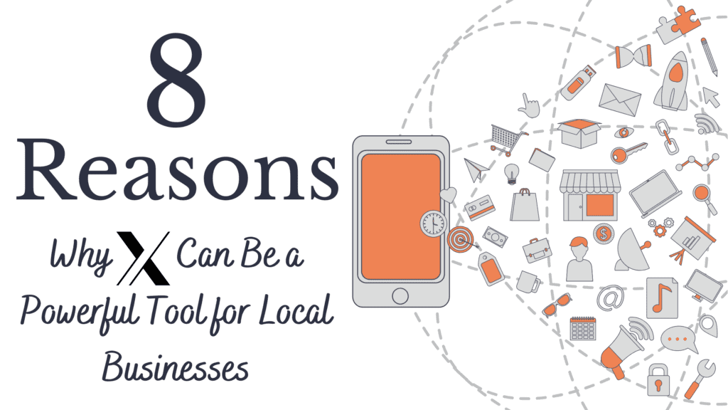 Why X Can Be a Powerful Tool for Local Businesses