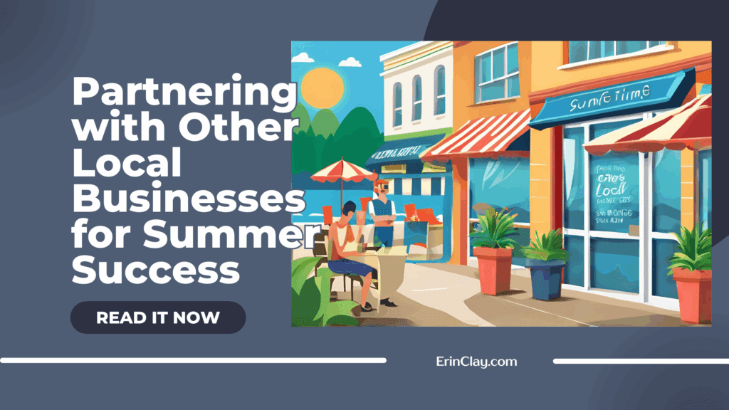 Partnering with Other Local Businesses for Summer Success