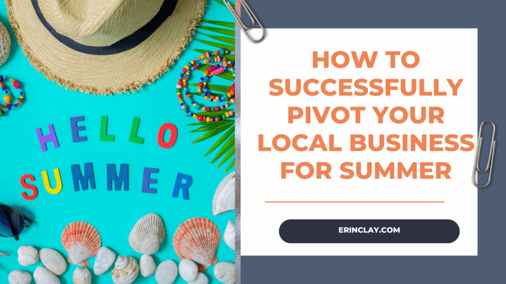 How to Successfully Pivot Your Local Business for Summer